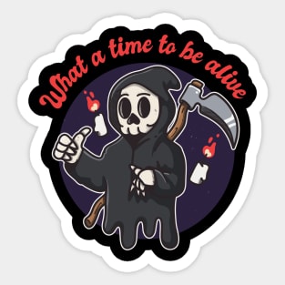 what a time to be alive Sticker